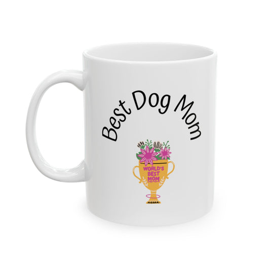 Best Dog Mom - Ceramic Mug 11oz